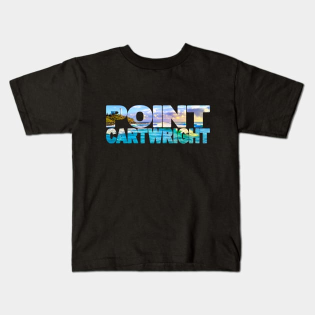 POINT CARTWRIGHT - Sunshine Coast - Surf Kids T-Shirt by TouristMerch